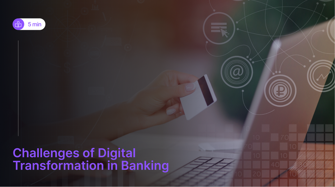 challenges of digital transformation in banking